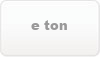 E-Ton