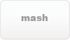 Mash